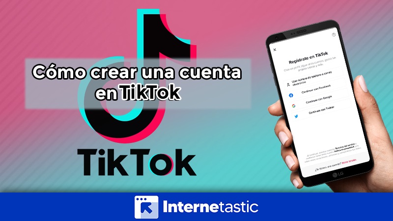 Cómo crear una cuenta o registrarte en TikTok