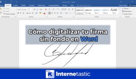 Cómo digitalizar tu firma sin fondo en Word