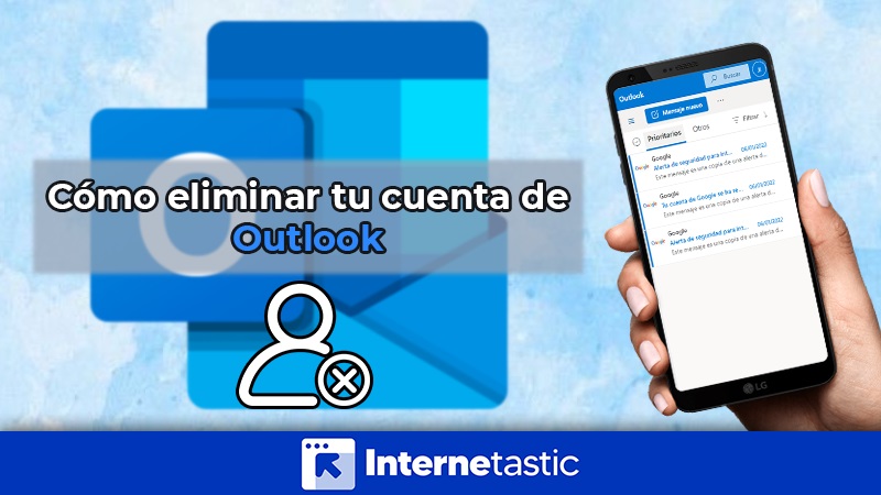 Cómo eliminar o borrar tu cuenta de Hotmail (Outlook)