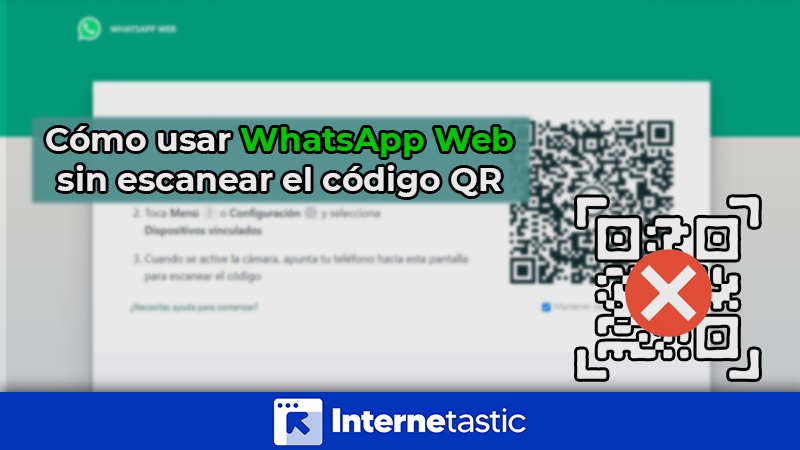 Cómo usar WhatsApp Web sin escanear el código QR