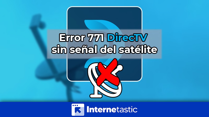 Error 771 DirecTV sin senal del satelite solucionado