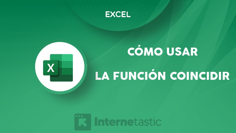 Función COINCIDIR en Excel usos, fórmula o sintaxis y ejemplos